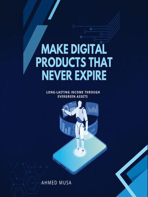 cover image of Make Digital Products That Never Expire